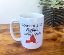 Someone in Buffalo Loves You Coffee Mug